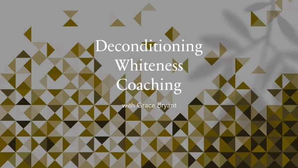 deconditioning whiteness coaching
